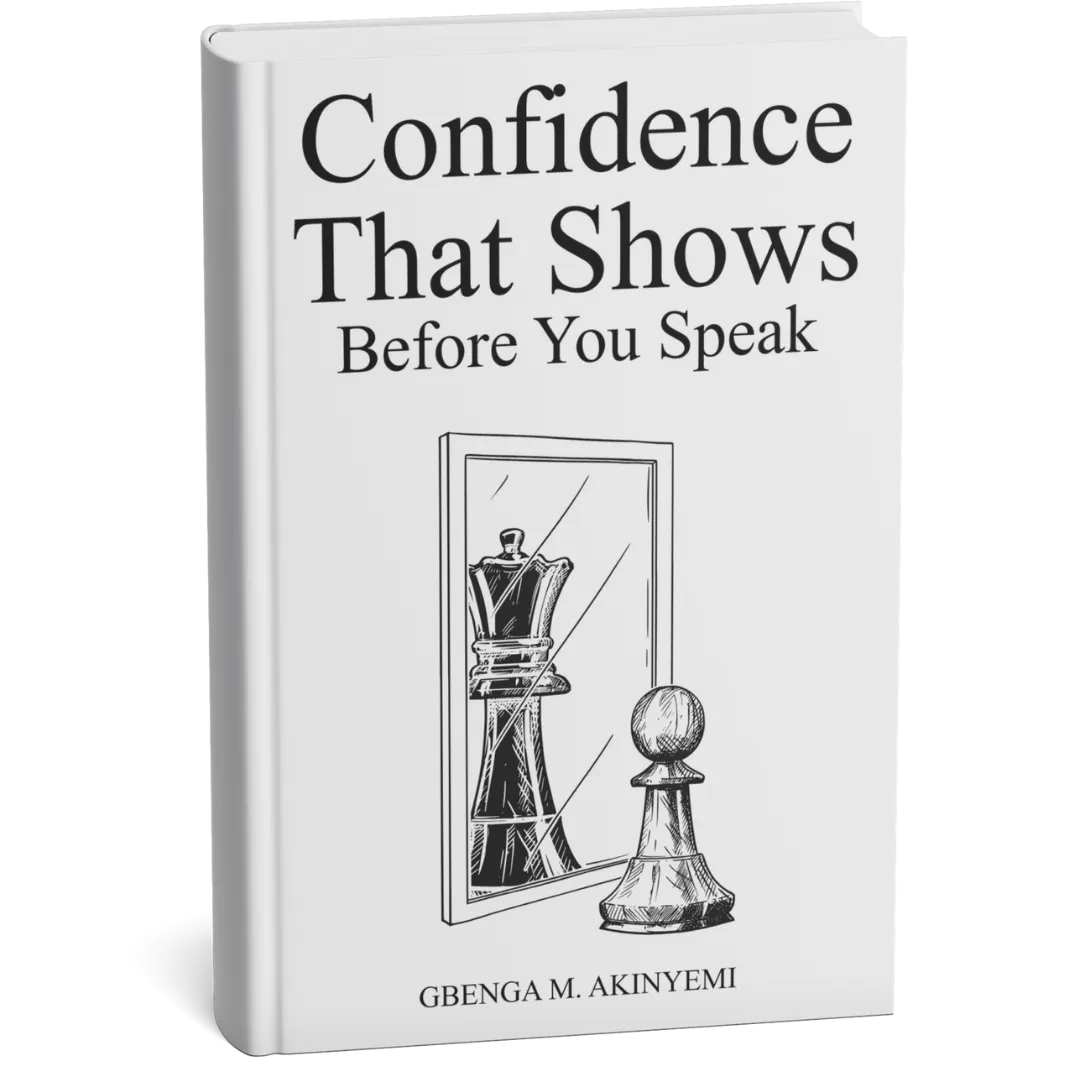 CONFIDENCE THAT SHOWS BEFORE YOU SPEAK
