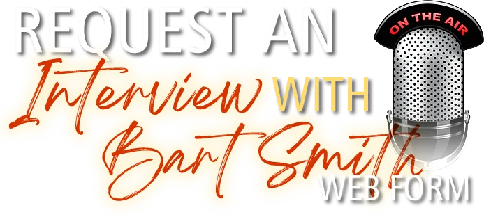 Request An Interview With Bart Smith, Author Of Self-Help Business & Personal Growth Books
