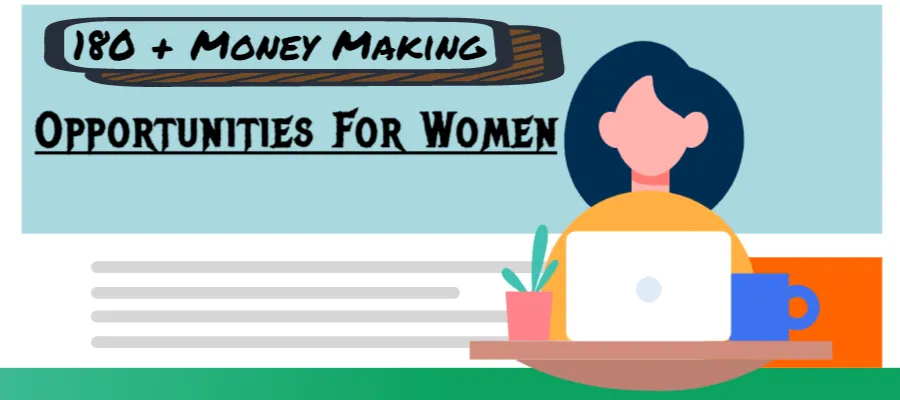180 Plus Money-Making Opportunities For Women
