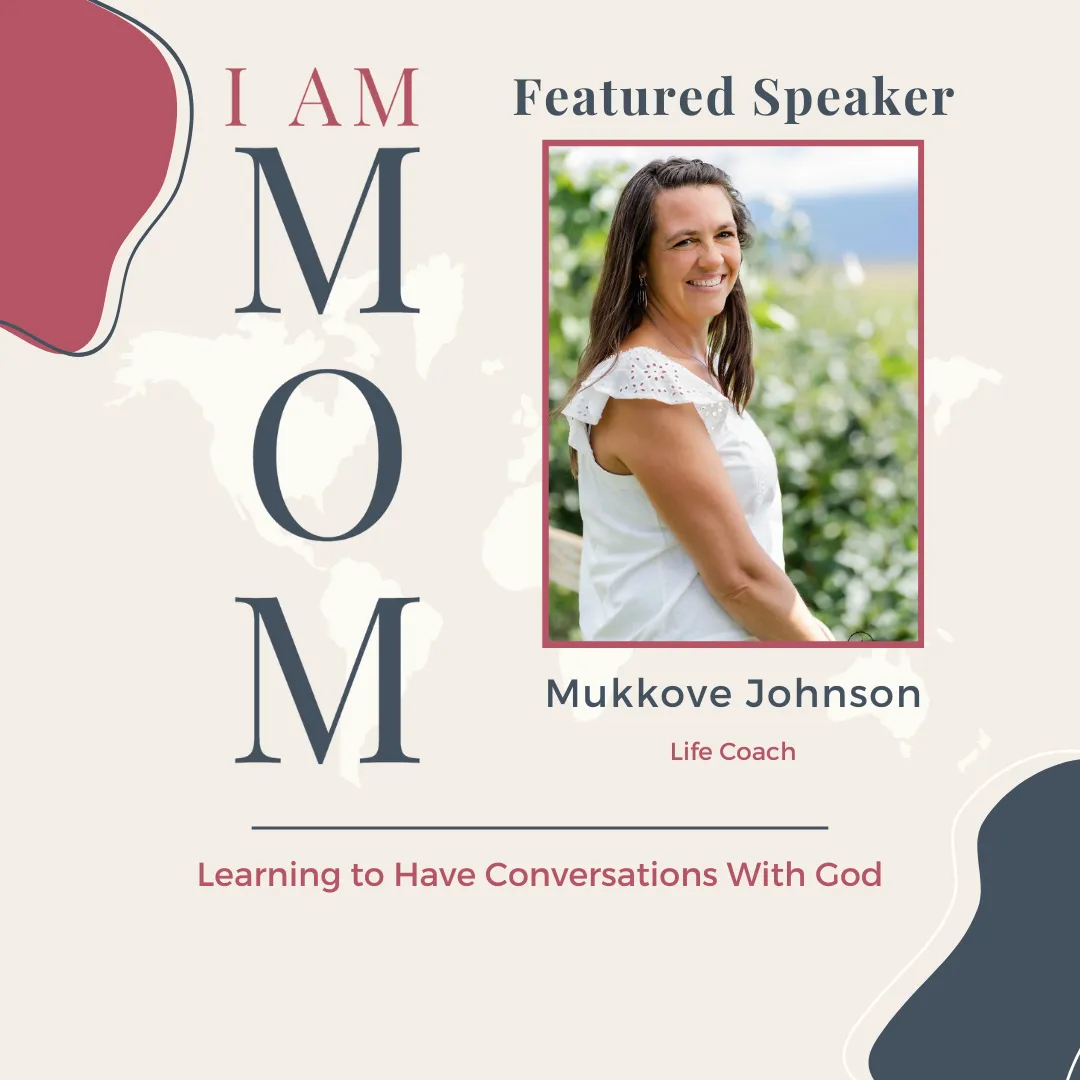 I AM MOM Speaker Mukkove Johnson