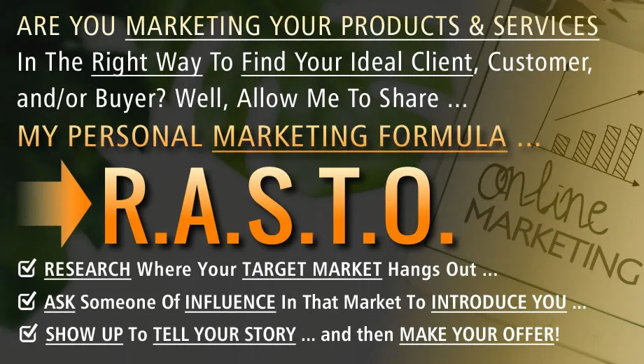 Are you marketing the right way to find your ideal client? Check out my R.A.S.T.O. formula for marketing!