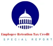 The Employee Retention Tax Credit Special Report