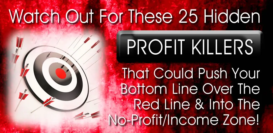 Watch Out For These 25 Hidden Profit Killers