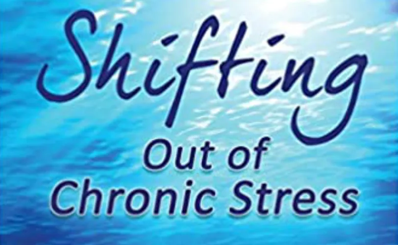 cover Shifting Out Of Chronic Stress