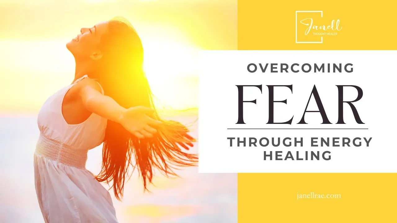 overcoming fear through energy healing