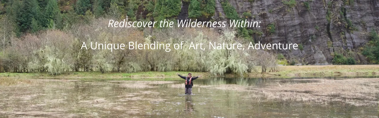 A Unique Blending of Art Nature & Adventure