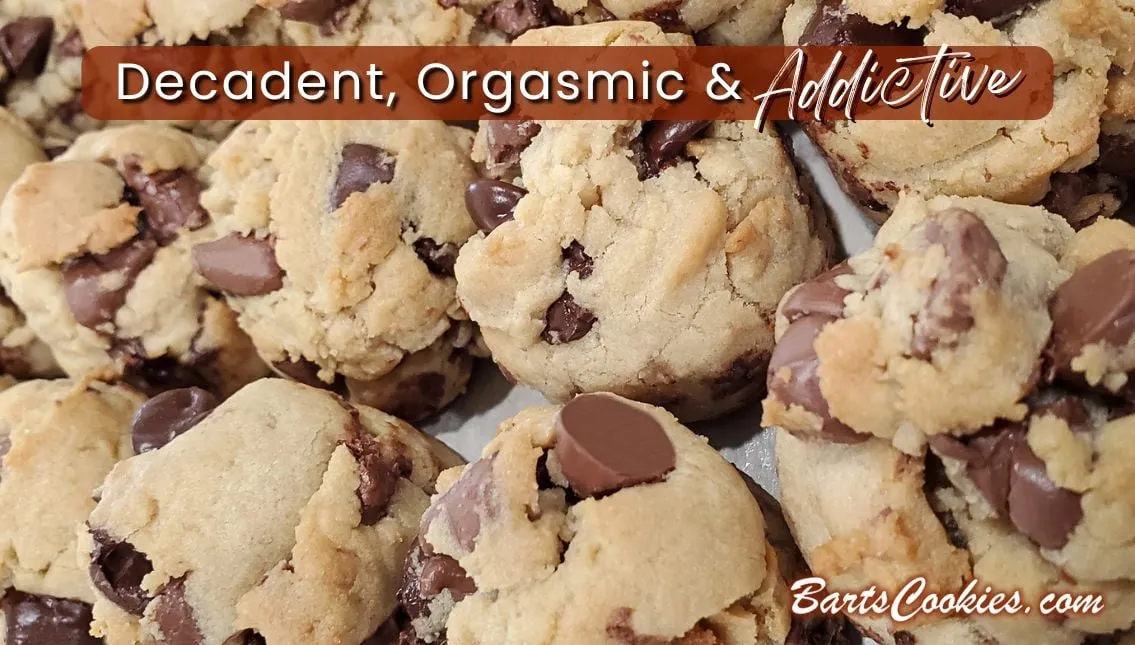 Bart Smith's Chocolate Chip Cookies Are Decadent, Orgasmic & Addictive