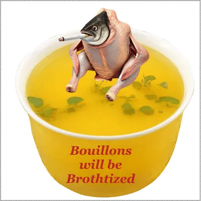Bouillons will be Brothtized Art Canvas