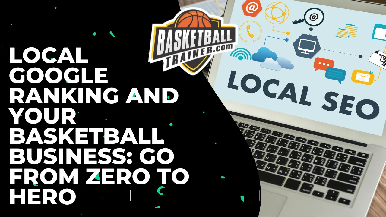 Local Google SEO For Basketball Trainers