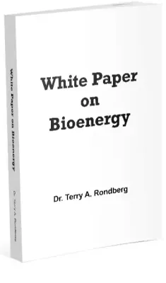 Whitepaper on Bioenergy by Dr. Terry Rondberg