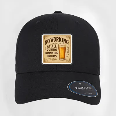 No Working at all During Drinking Hours curved patch hat