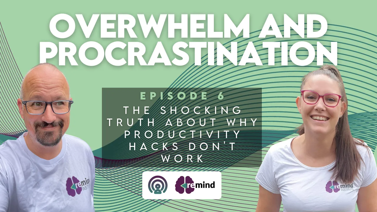 Re-MIND Podcast Episode 6 Overwhelm and Procrastination