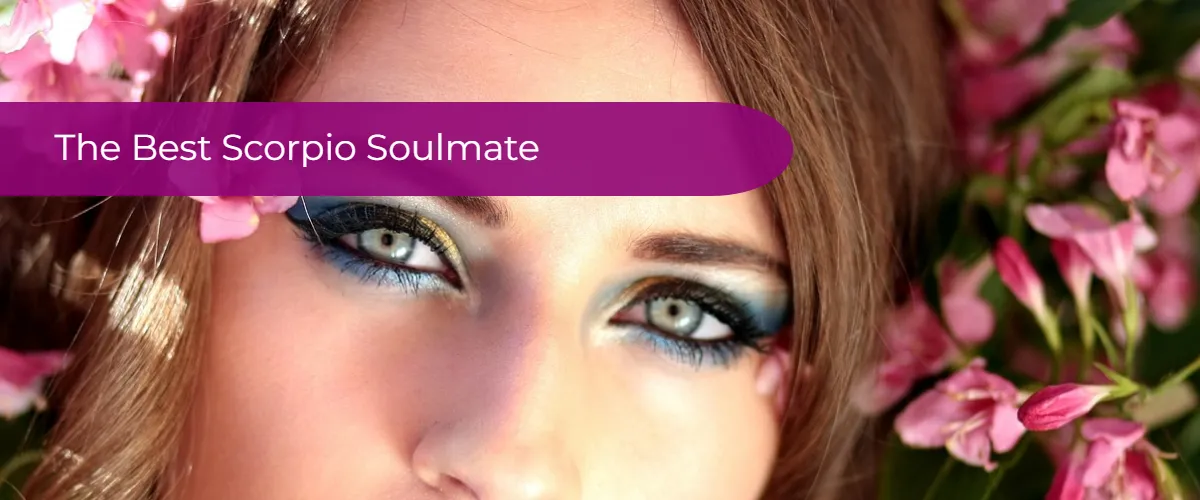The Best Scorpio Soulmate: Zodiac Sign Soulmates And Compatibility