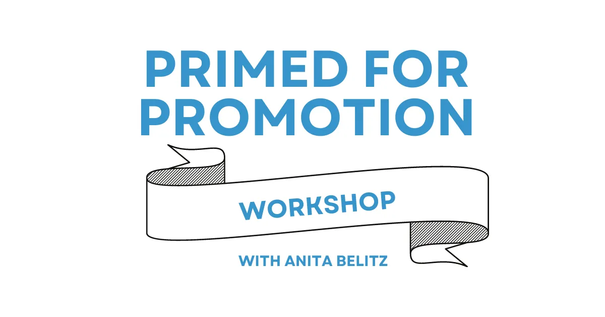 Primed for Promotion Workshop