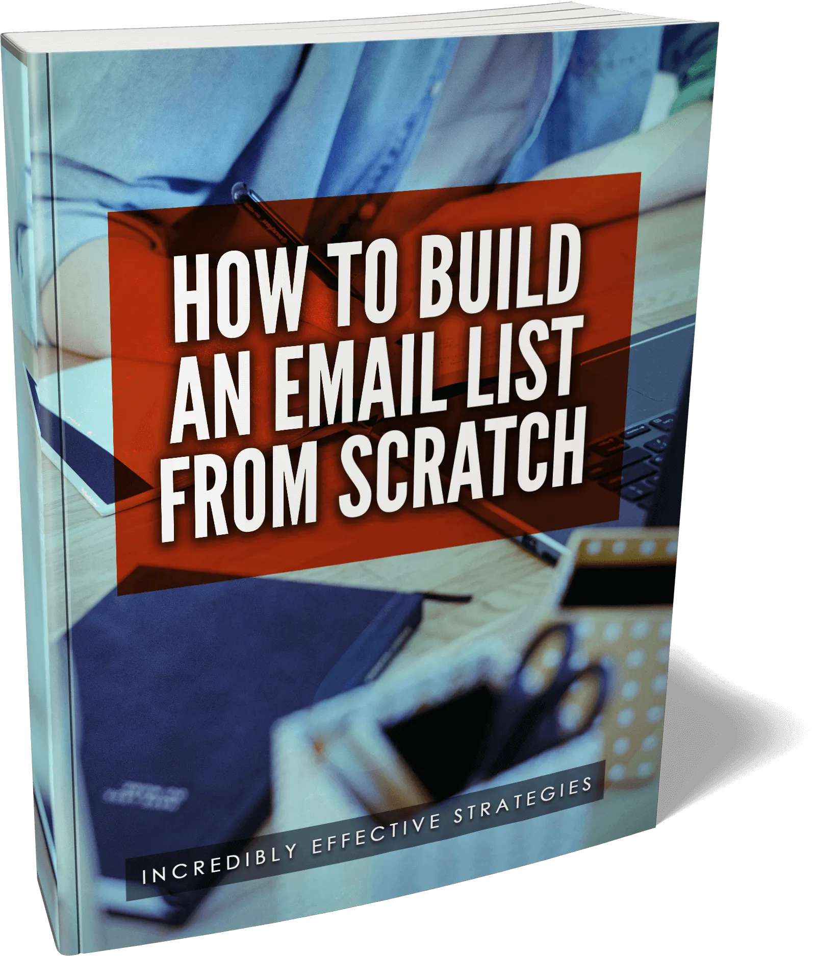 How To Build An Email List From Scratch