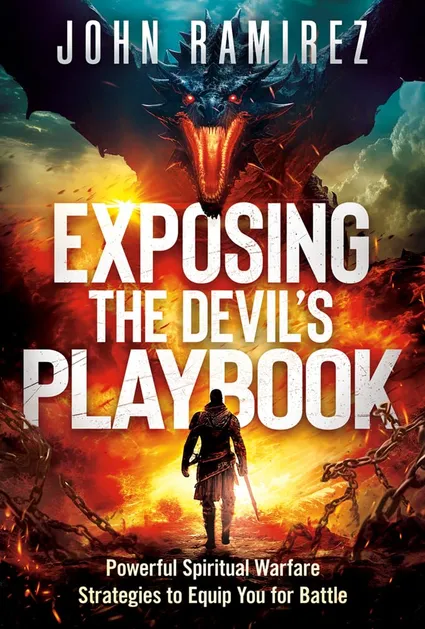  Exposing the Devil’s Playbook: Powerful Spiritual Warfare Strategies to Equip You for Battle