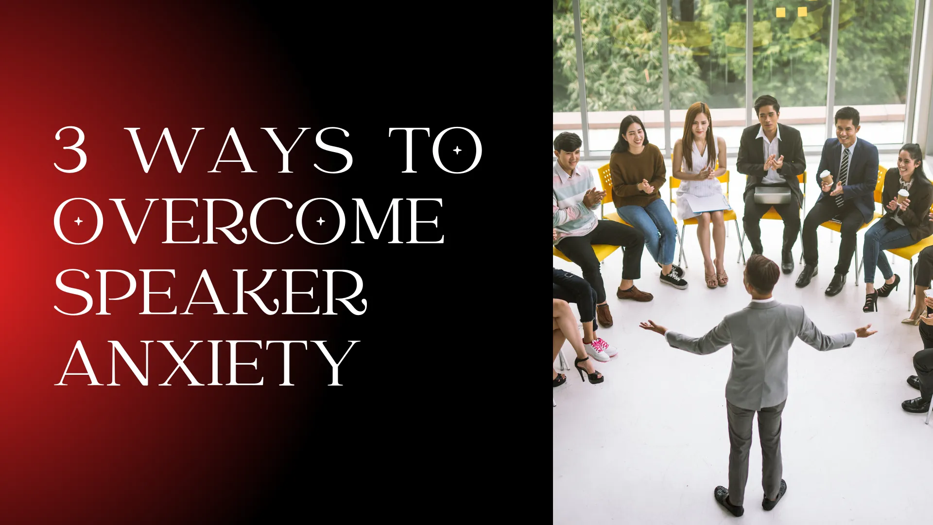 3 ways to overcome speaking anxiety
